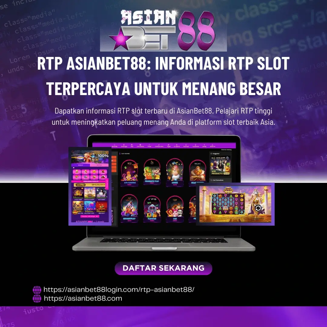 RTP AsianBet88: Informasi RTP Slot Terpercaya untuk Menang Besar